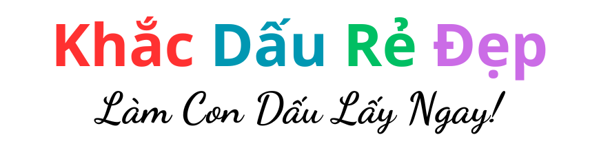 Khắc Dấu Rẻ Đẹp